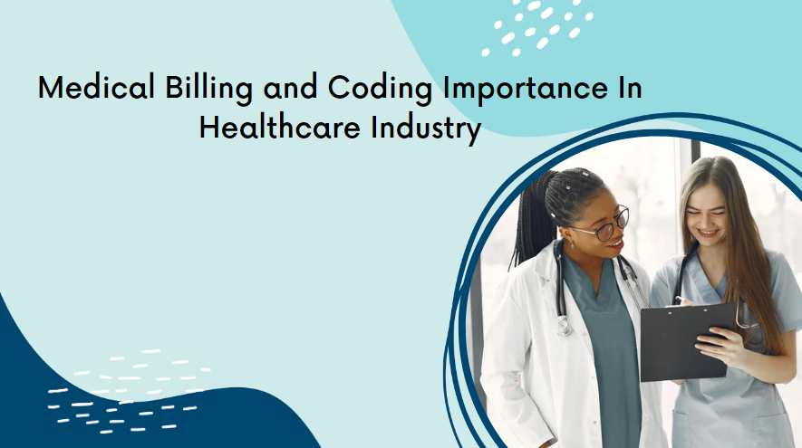 Medical Billing and Coding Importance In Healthcare Industry