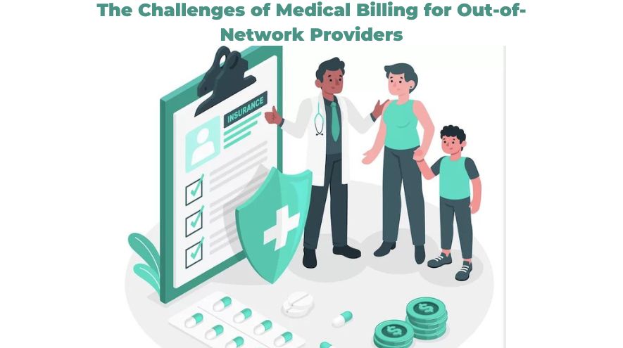 The Challenges of Medical Billing for Out-of-Network Providers
