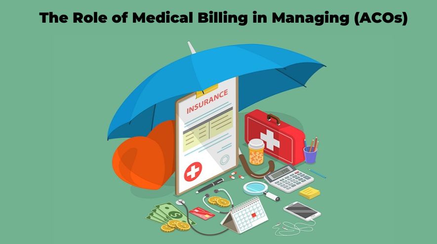 The Role of Medical Billing in Managing (ACOs)