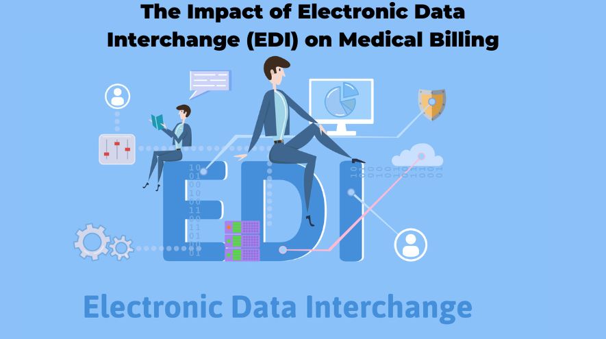 The Impact of Electronic Data Interchange (EDI) on Medical Billing
