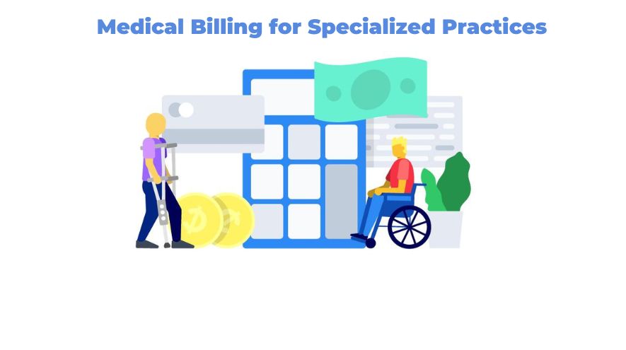 Medical Billing for Specialized Practices