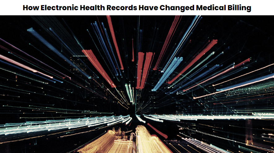 How Electronic Health Records Have Changed Medical Billing