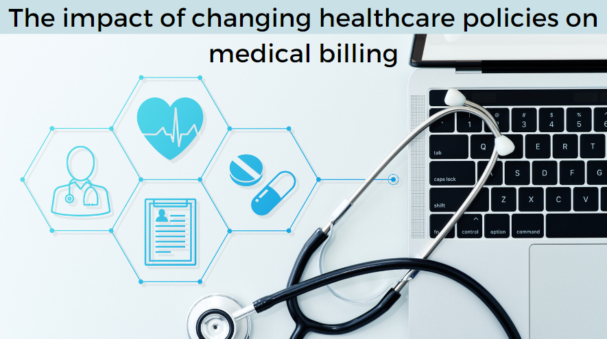 The impact of changing healthcare policies on medical billing