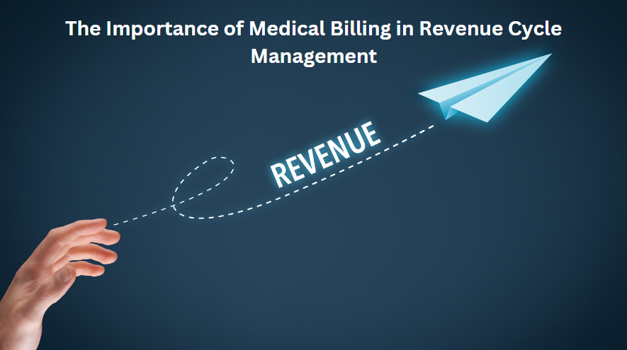 The Importance of Medical Billing in Revenue Cycle Management