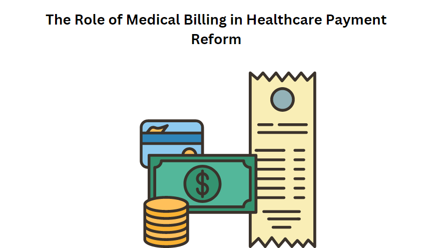 The Role of Medical Billing in Healthcare Payment Reform