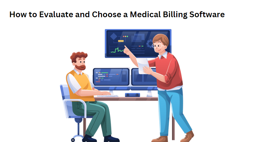 How to Evaluate and Choose a Medical Billing Software