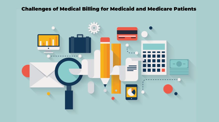 Challenges of Medical Billing for Medicaid and Medicare Patients