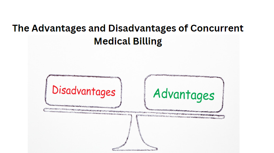 The Advantages and Disadvantages of Concurrent Medical Billing