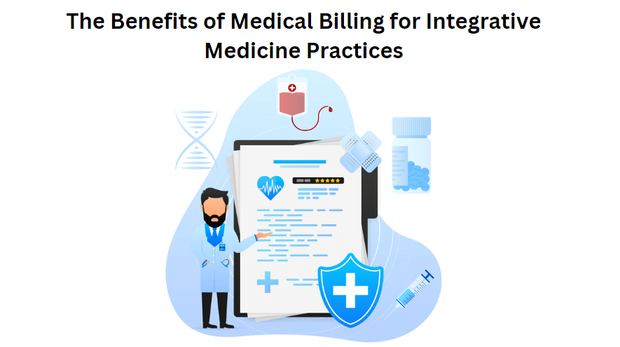 The Benefits of Medical Billing for Integrative Medicine Practices