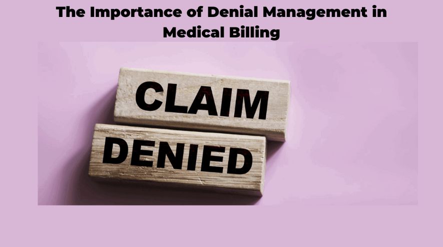 The Importance of Denial Management in Medical Billing