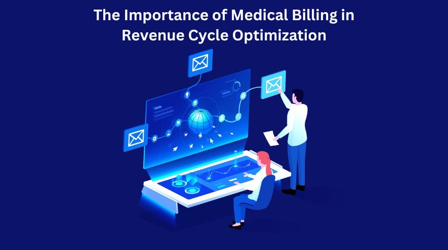 The Importance of Medical Billing in Revenue Cycle Optimization