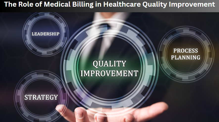 The Role of Medical Billing in Healthcare Quality Improvement