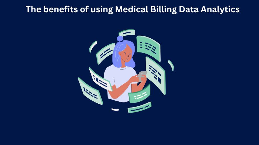The benefits of using Medical Billing Data Analytics