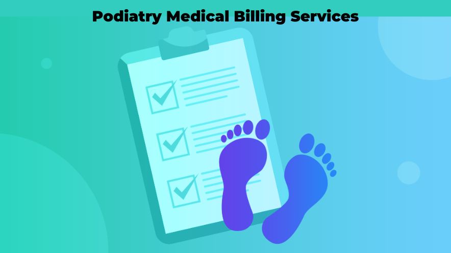Podiatry Medical Billing Services