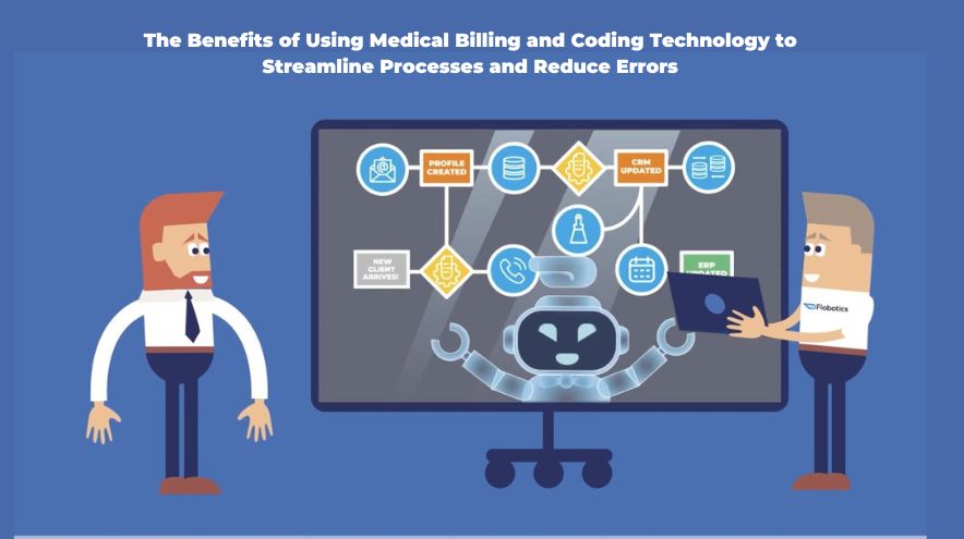 The Benefits of Using Medical Billing and Coding Technology to Streamline Processes and Reduce Errors