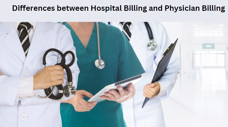 Differences between Hospital Billing and Physician Billing