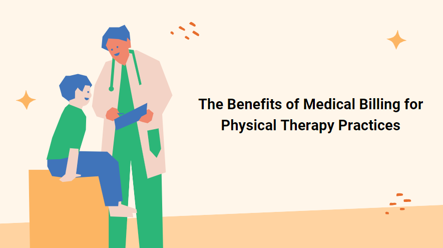 The Benefits of Medical Billing for Physical Therapy Practices
