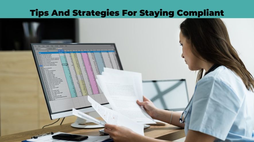 Tips And Strategies For Staying Compliant
