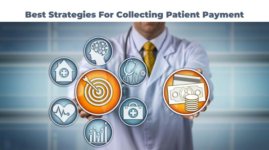 Best Strategies For Collecting Patient Payment