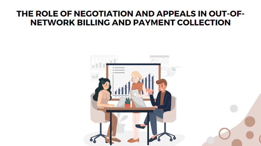 The Role of Negotiation and Appeals in Out-of-Network Billing and Payment Collection
