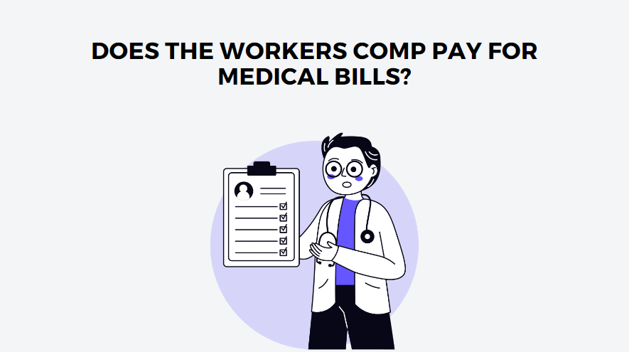 Does the Workers Comp Pay For Medical Bills?