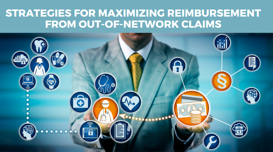 Strategies for Maximizing Reimbursement From out-of-Network Claims