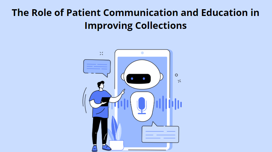The Role of Patient Communication and Education in Improving Collections