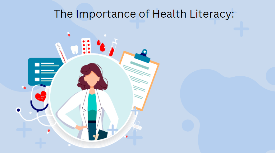 he Importance of Health Literacy: