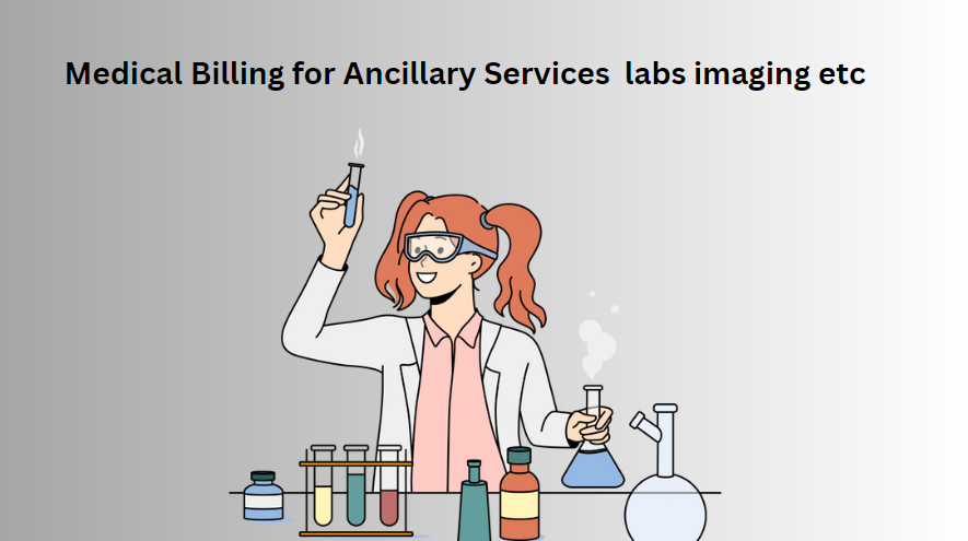 Medical Billing for Ancillary Services labs imaging etc