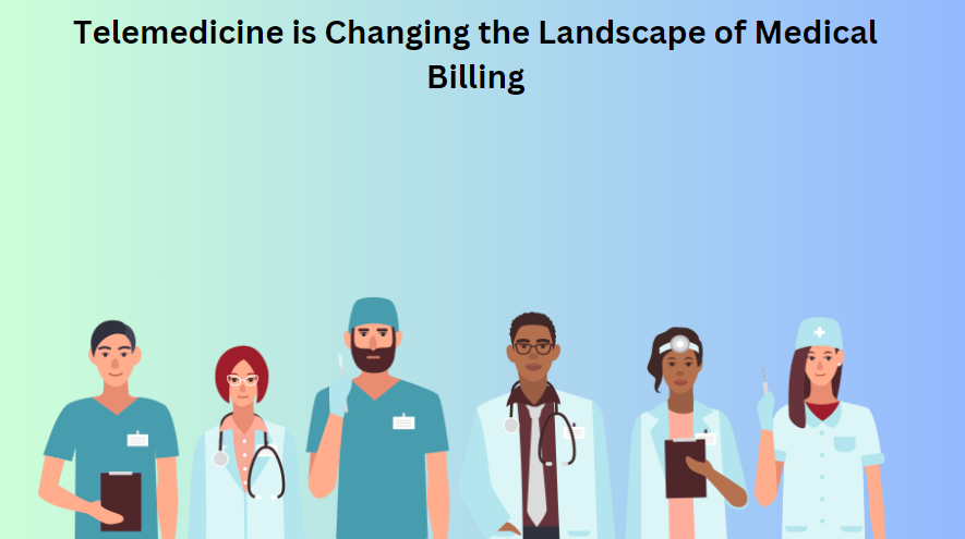Telemedicine is Changing the Landscape of Medical Billing