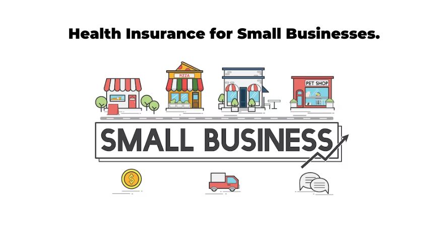 Health Insurance for Small Businesses