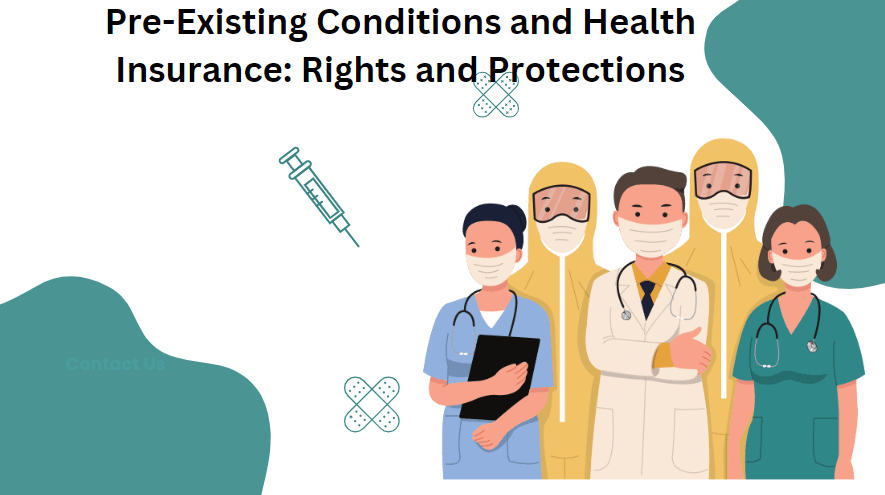Pre-Existing Conditions and Health Insurance: Rights and Protections