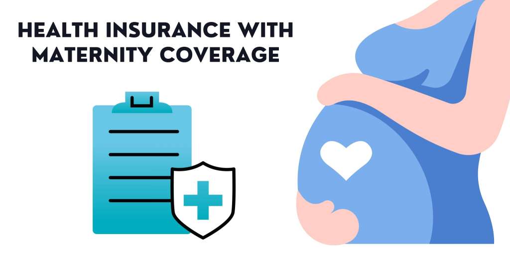 Health Insurance and Maternity Care Health Insurance and Maternity Care